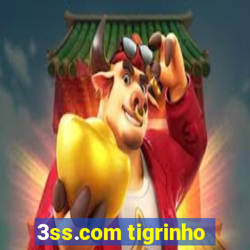 3ss.com tigrinho