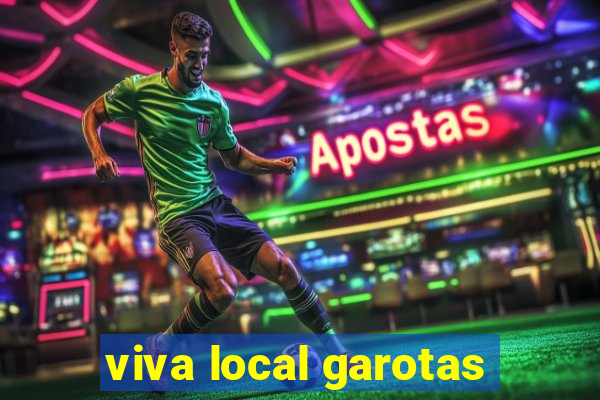 viva local garotas