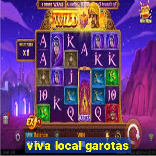 viva local garotas