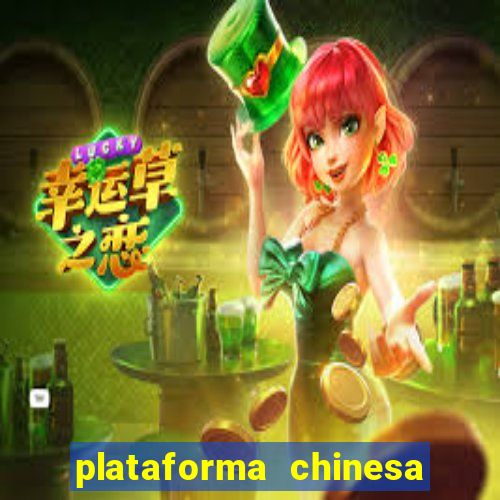 plataforma chinesa para ganhar dinheiro