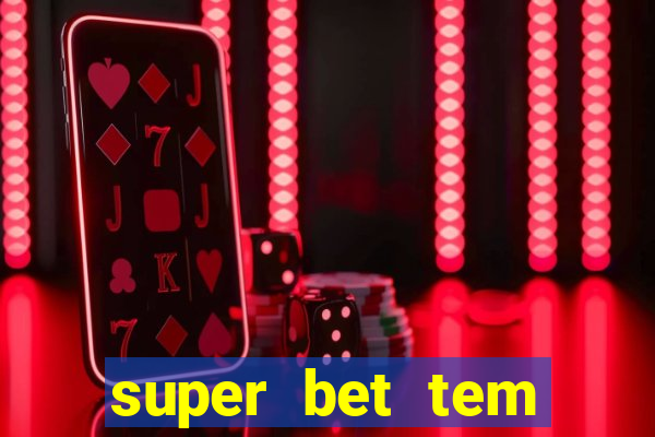 super bet tem pagamento antecipado