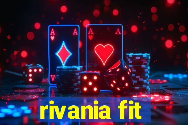 rivania fit