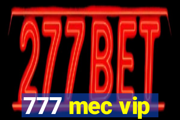 777 mec vip