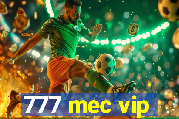 777 mec vip