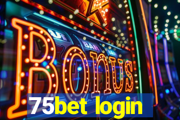 75bet login