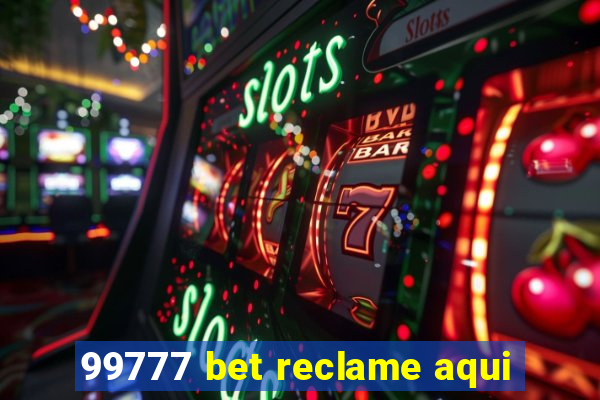 99777 bet reclame aqui