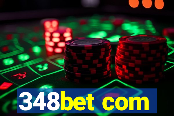 348bet com