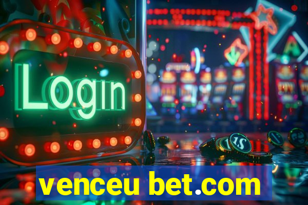 venceu bet.com