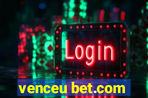 venceu bet.com