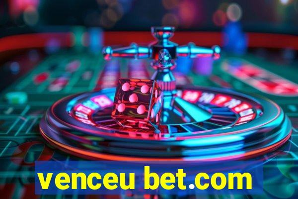 venceu bet.com