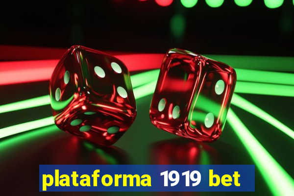 plataforma 1919 bet