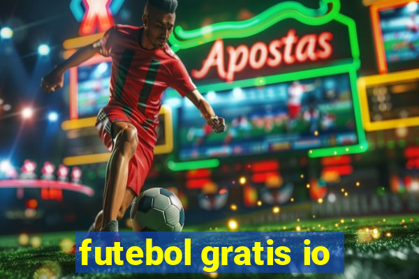 futebol gratis io