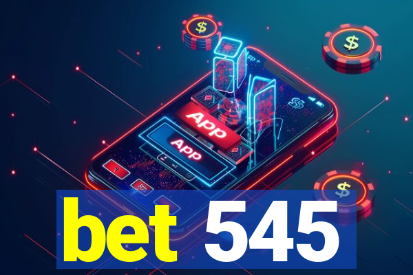 bet 545