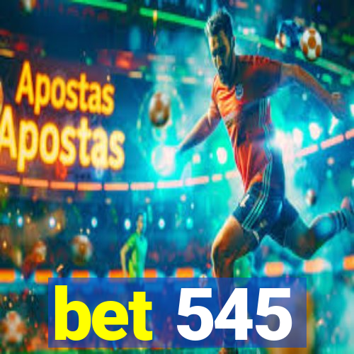 bet 545