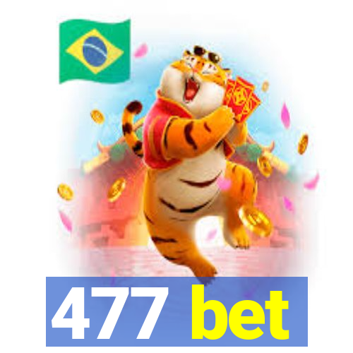 477 bet