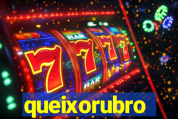 queixorubro