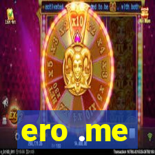 ero .me