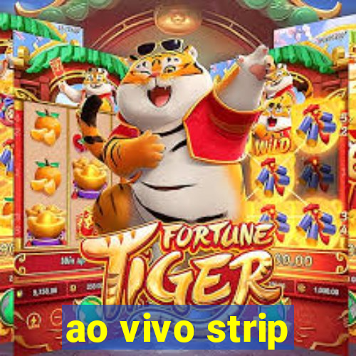 ao vivo strip