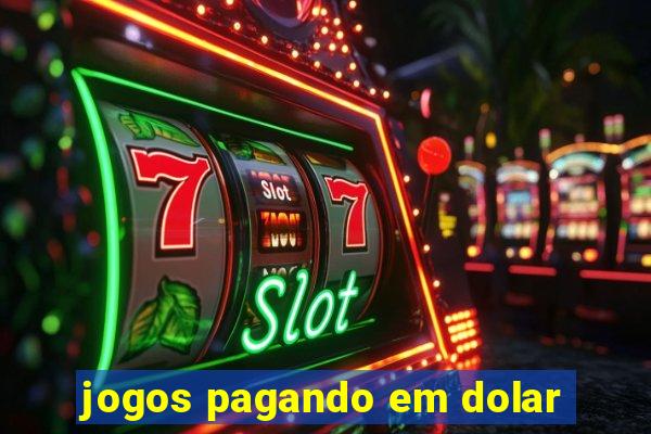 jogos pagando em dolar