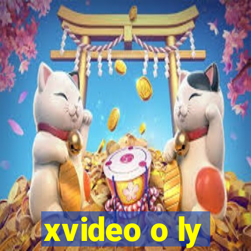 xvideo o ly