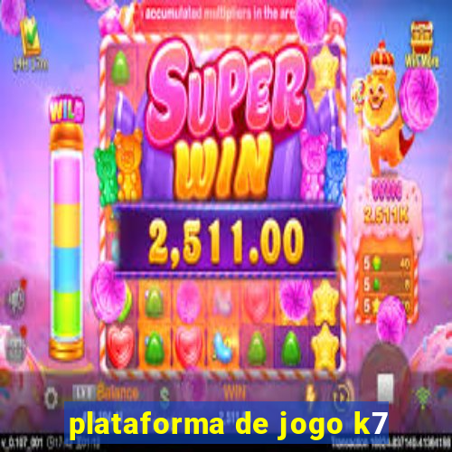 plataforma de jogo k7