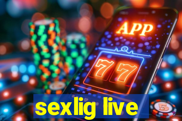 sexlig live