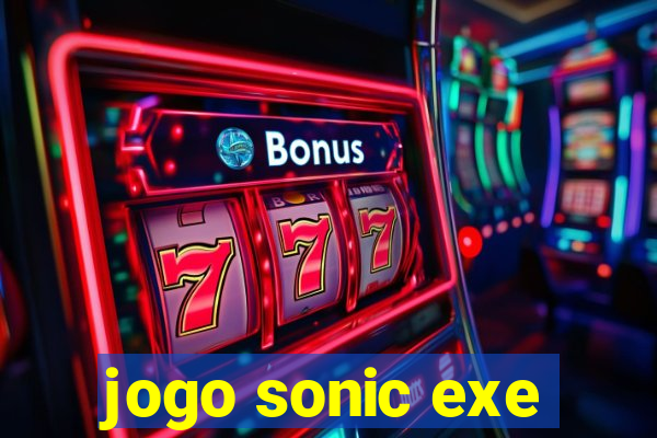 jogo sonic exe