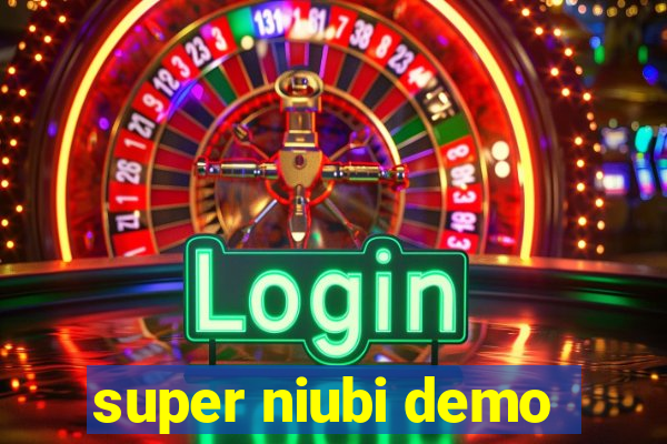 super niubi demo