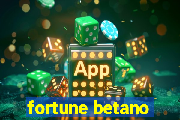 fortune betano