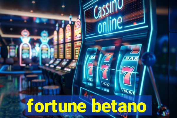 fortune betano