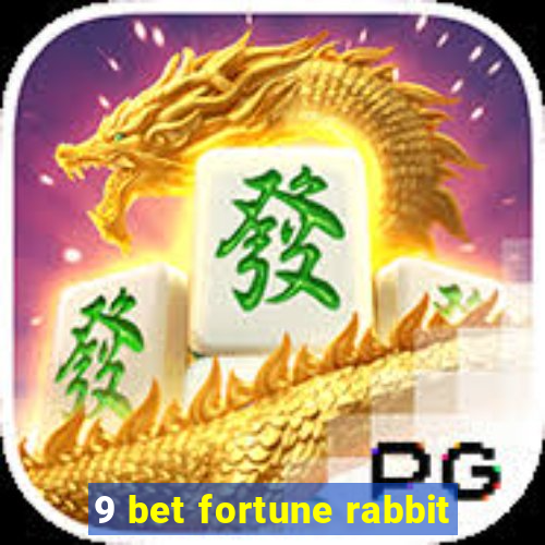 9 bet fortune rabbit