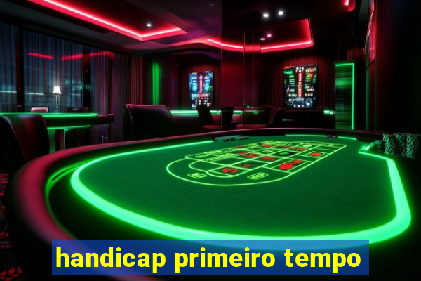 handicap primeiro tempo