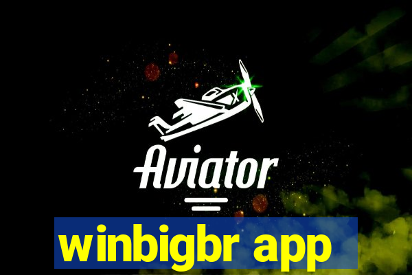 winbigbr app