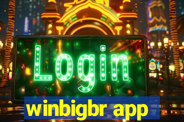 winbigbr app