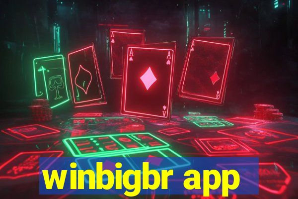 winbigbr app