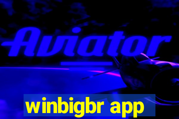 winbigbr app