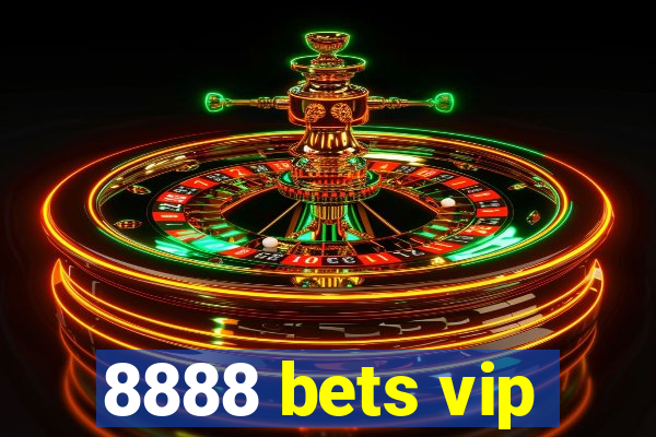 8888 bets vip