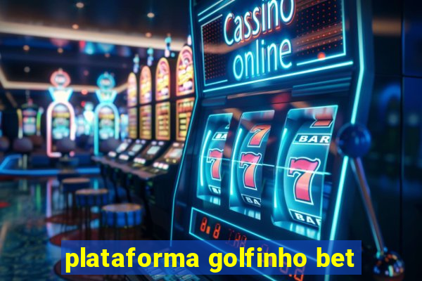 plataforma golfinho bet