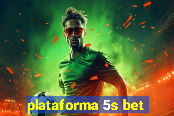 plataforma 5s bet