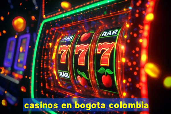 casinos en bogota colombia