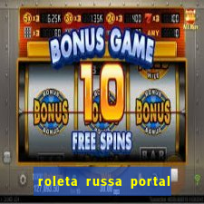 roleta russa portal do zacarias