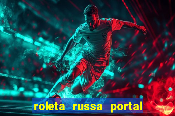 roleta russa portal do zacarias