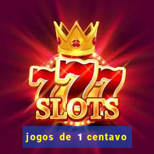 jogos de 1 centavo na blaze