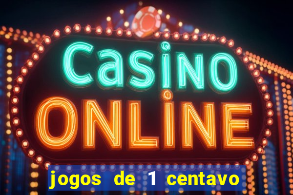 jogos de 1 centavo na blaze