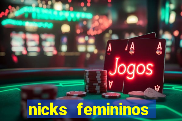 nicks femininos para jogos