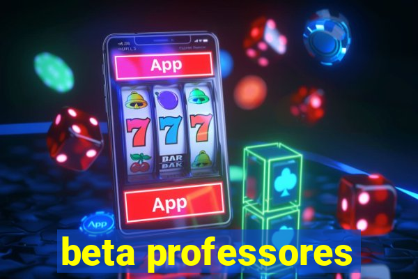 beta professores