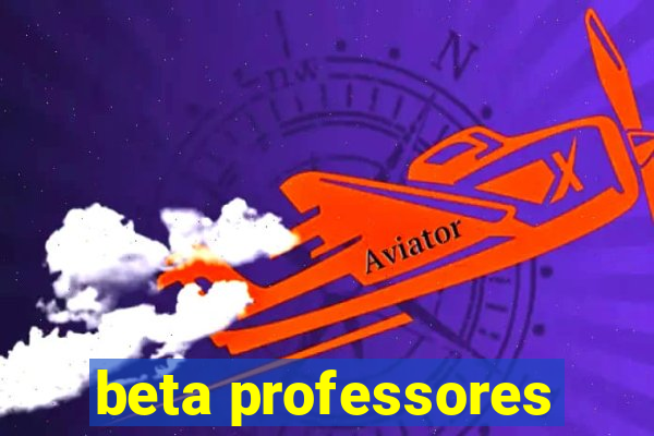 beta professores