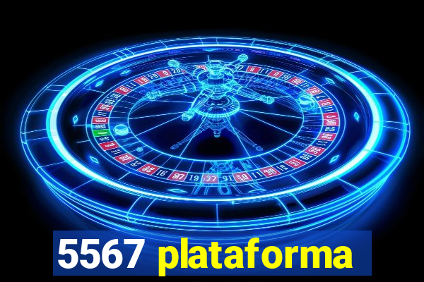 5567 plataforma