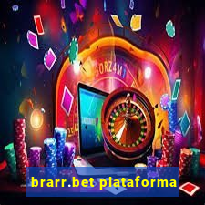 brarr.bet plataforma