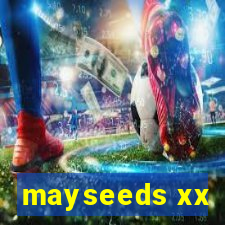 mayseeds xx